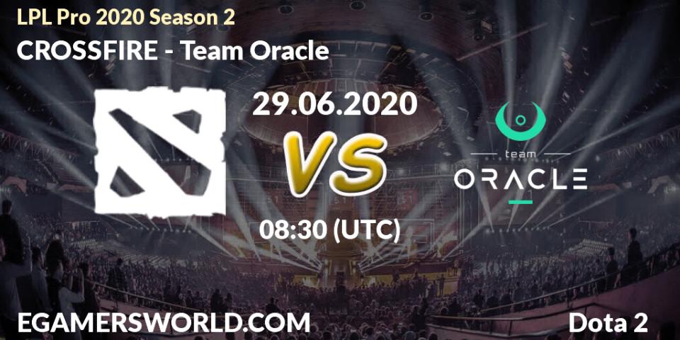 CROSSFIRE - Team Oracle: прогноз. 29.06.2020 at 10:32, Dota 2, LPL Pro 2020 Season 2