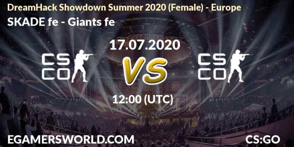 SKADE fe - Giants fe: прогноз. 17.07.2020 at 11:30, Counter-Strike (CS2), DreamHack Showdown Summer 2020 (Female) - Europe