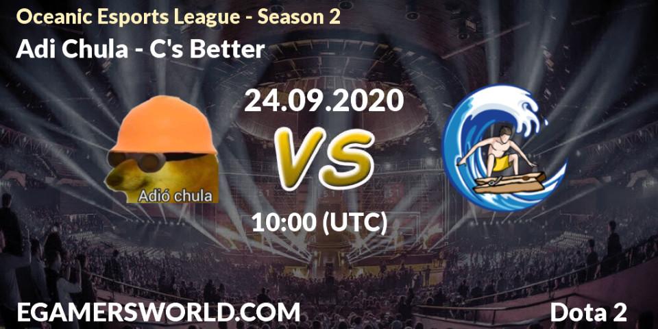 Adió Chula - C's Better: прогноз. 24.09.2020 at 10:05, Dota 2, Oceanic Esports League - Season 2