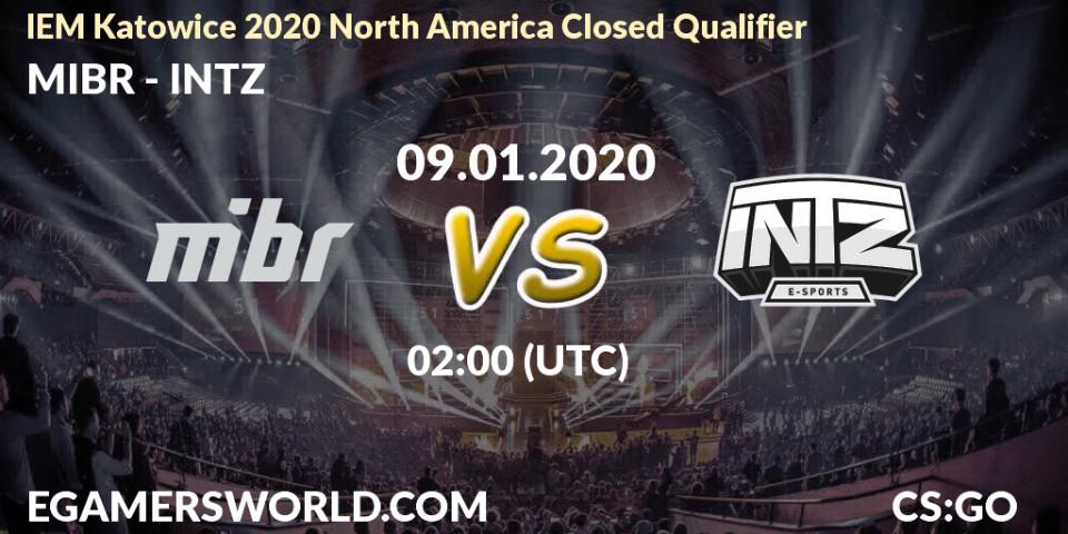 MIBR - INTZ: прогноз. 09.01.2020 at 02:10, Counter-Strike (CS2), IEM Katowice 2020 North America Closed Qualifier