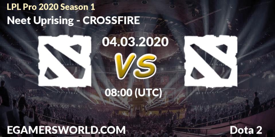 Neet Uprising - CROSSFIRE: прогноз. 04.03.2020 at 08:11, Dota 2, LPL Pro 2020 Season 1