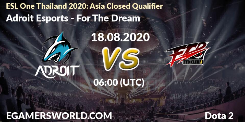 Adroit Esports - For The Dream: прогноз. 18.08.2020 at 06:02, Dota 2, ESL One Thailand 2020: Asia Closed Qualifier