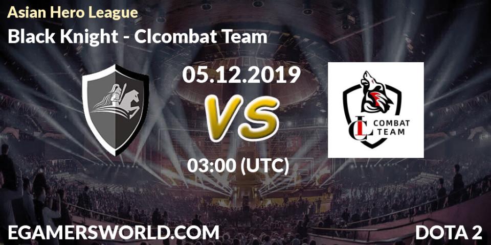 Black Knight - Clcombat Team: прогноз. 05.12.19, Dota 2, Asian Hero League
