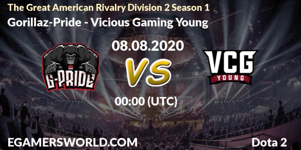 Gorillaz-Pride - Vicious Gaming Young: прогноз. 10.08.2020 at 02:44, Dota 2, The Great American Rivalry Division 2 Season 1