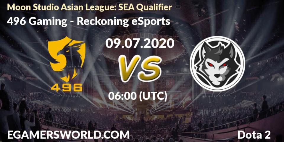 496 Gaming - Reckoning eSports: прогноз. 09.07.2020 at 06:05, Dota 2, Moon Studio Asian League: SEA Qualifier