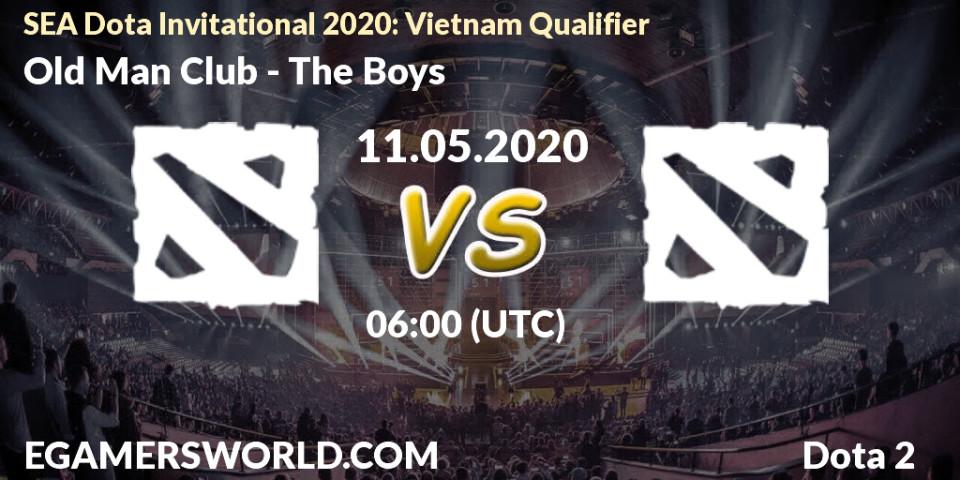 Old Man Club - The Boys: прогноз. 11.05.2020 at 06:21, Dota 2, SEA Dota Invitational 2020: Vietnam Qualifier