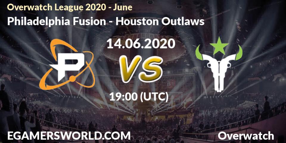 Philadelphia Fusion - Houston Outlaws: прогноз. 14.06.2020 at 19:00, Overwatch, Overwatch League 2020 - June