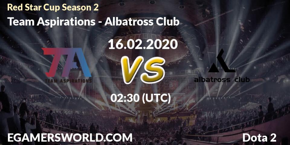 Team Aspirations - Albatross Club: прогноз. 20.02.20, Dota 2, Red Star Cup Season 3