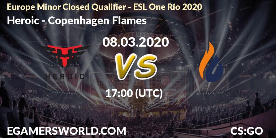 Heroic - Copenhagen Flames: прогноз. 08.03.2020 at 17:00, Counter-Strike (CS2), Europe Minor Closed Qualifier - ESL One Rio 2020