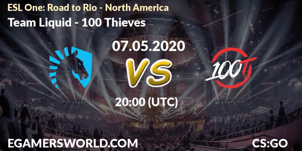 Team Liquid - 100 Thieves: прогноз. 07.05.2020 at 20:00, Counter-Strike (CS2), ESL One: Road to Rio - North America