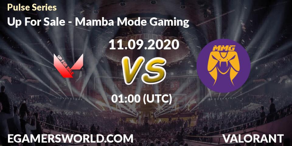 Up For Sale - Mamba Mode Gaming: прогноз. 11.09.2020 at 01:00, VALORANT, Pulse Series