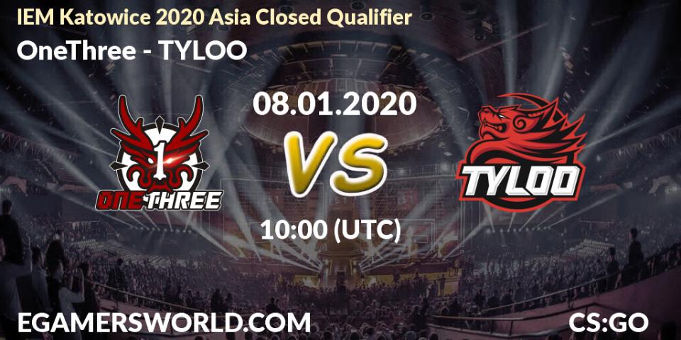 OneThree - TYLOO: прогноз. 08.01.2020 at 10:00, Counter-Strike (CS2), IEM Katowice 2020 Asia Closed Qualifier