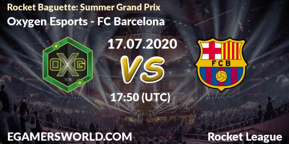 Oxygen Esports - FC Barcelona: прогноз. 17.07.2020 at 17:50, Rocket League, Rocket Baguette: Summer Grand Prix