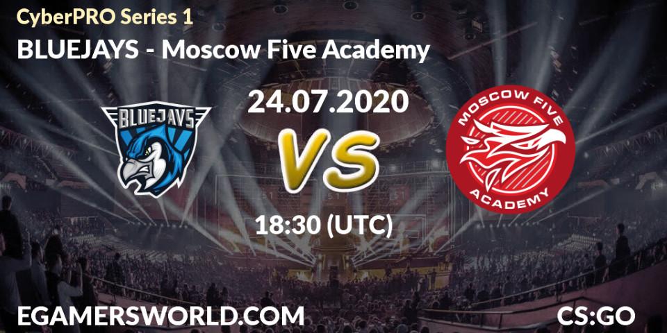 BLUEJAYS - Moscow Five Academy: прогноз. 24.07.20, CS2 (CS:GO), CyberPRO Series 1