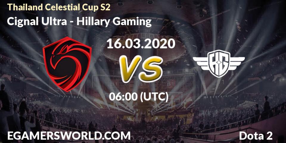 Cignal Ultra - Hillary Gaming: прогноз. 16.03.2020 at 06:31, Dota 2, Thailand Celestial Cup S2