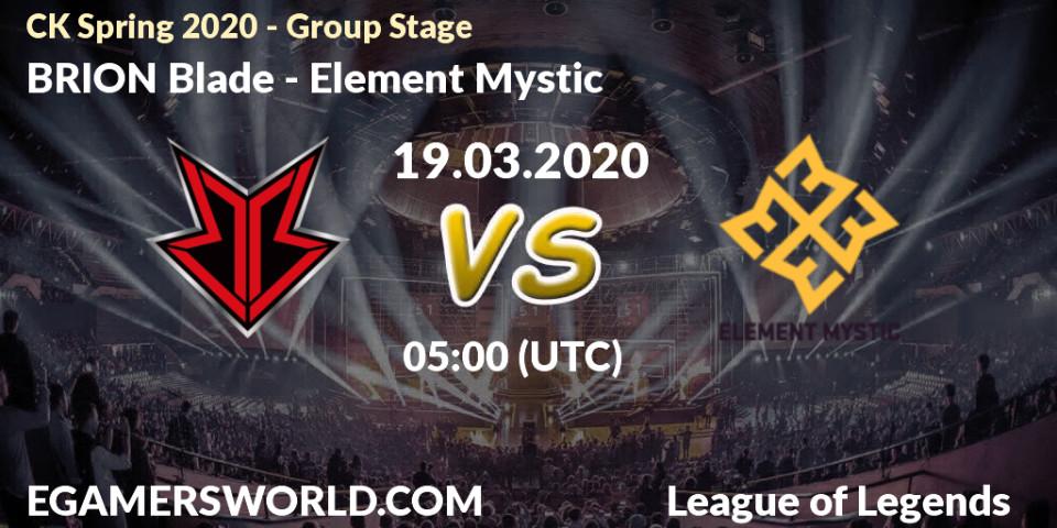BRION Blade - Element Mystic: прогноз. 02.04.2020 at 04:46, LoL, CK Spring 2020 - Group Stage
