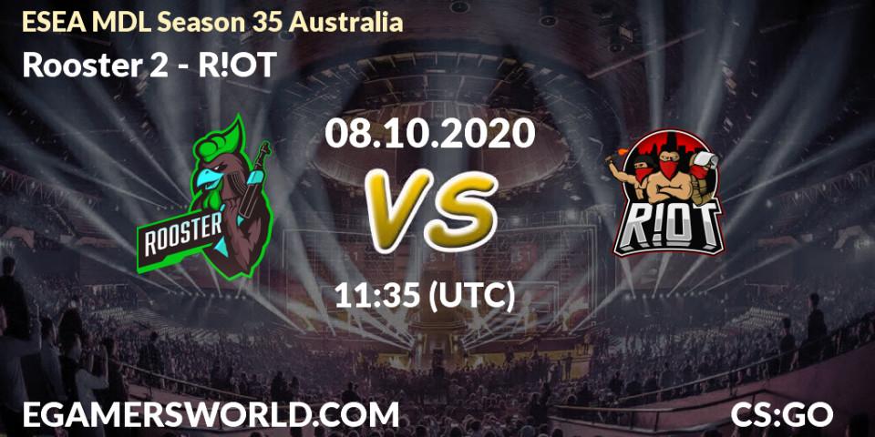 Rooster 2 - R!OT: прогноз. 08.10.2020 at 10:05, Counter-Strike (CS2), ESEA MDL Season 35 Australia