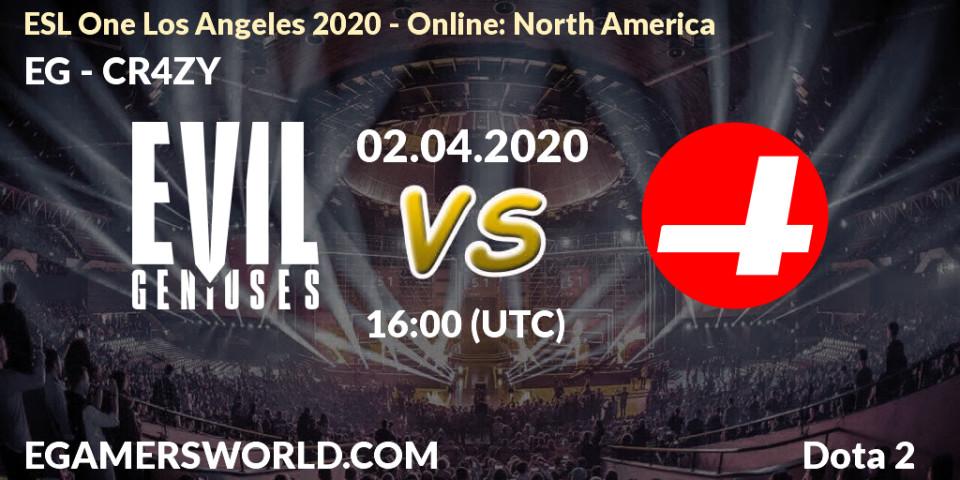 EG - CR4ZY: прогноз. 02.04.2020 at 16:03, Dota 2, ESL One Los Angeles 2020 - Online: North America