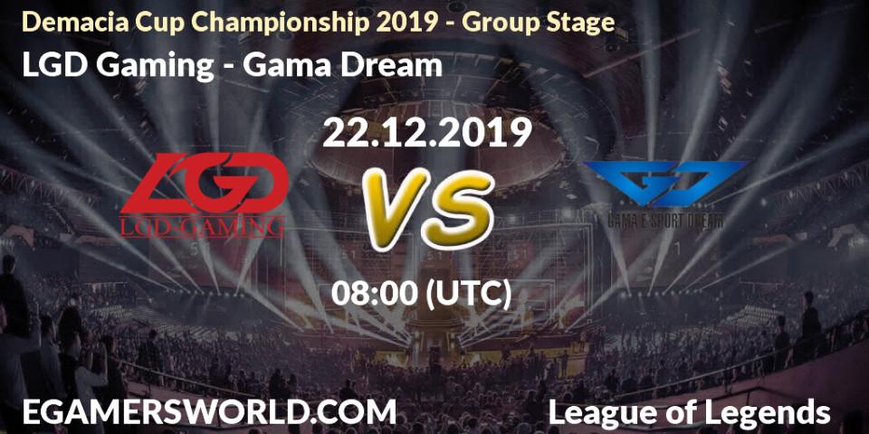 LGD Gaming - Gama Dream: прогноз. 22.12.19, LoL, Demacia Cup Championship 2019 - Group Stage