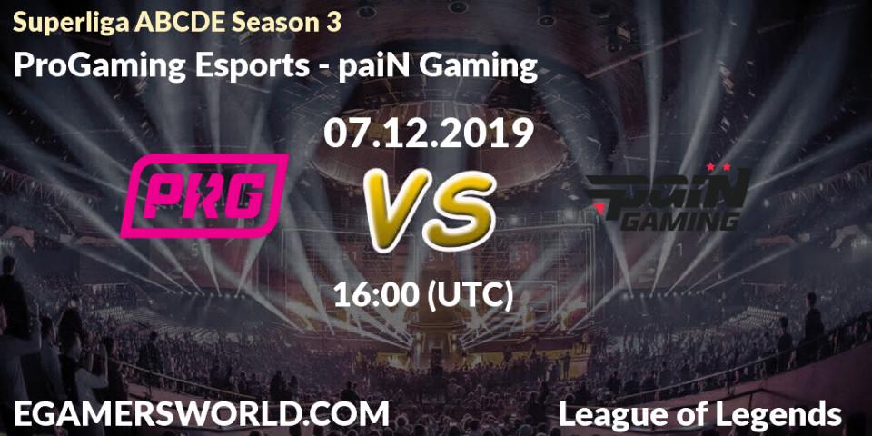 ProGaming Esports - paiN Gaming: прогноз. 07.12.2019 at 16:00, LoL, Superliga ABCDE Season 3