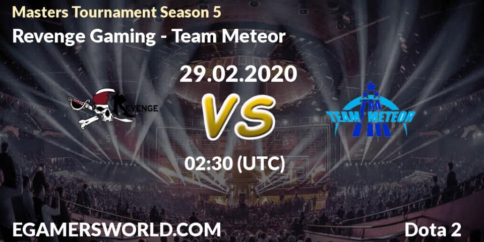 Revenge Gaming - Team Meteor: прогноз. 29.02.20, Dota 2, Masters Tournament Season 5