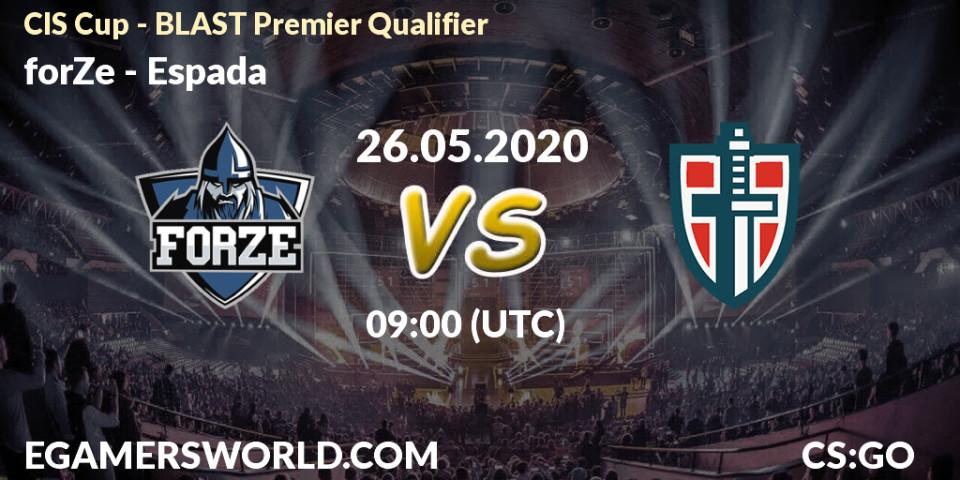 forZe - Espada: прогноз. 26.05.2020 at 09:20, Counter-Strike (CS2), CIS Cup - BLAST Premier Qualifier