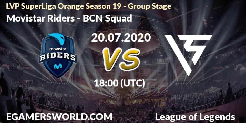 Movistar Riders - BCN Squad: прогноз. 20.07.2020 at 17:00, LoL, LVP SuperLiga Orange Season 19 - Group Stage