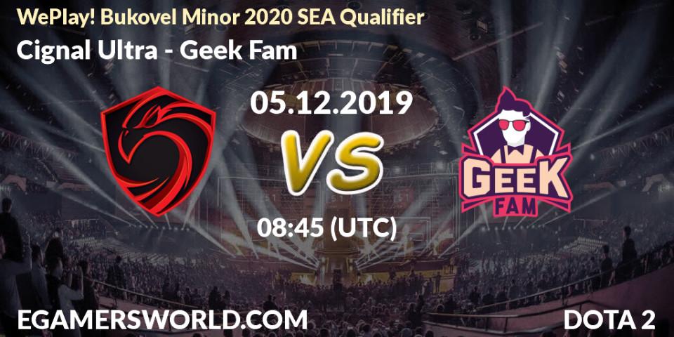 Cignal Ultra - Geek Fam: прогноз. 05.12.2019 at 08:30, Dota 2, WePlay! Bukovel Minor 2020 SEA Qualifier
