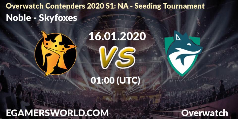 Noble - Skyfoxes: прогноз. 16.01.20, Overwatch, Overwatch Contenders 2020 S1: NA - Seeding Tournament