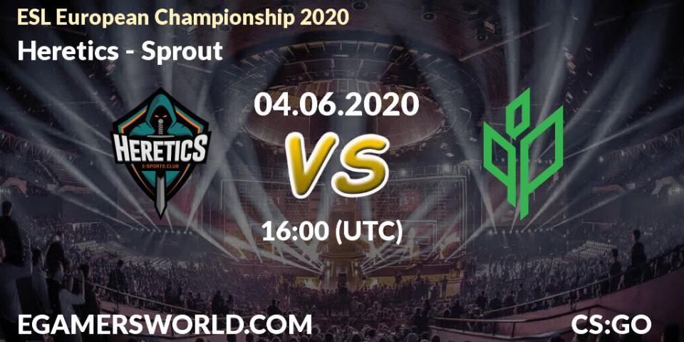 Heretics - Sprout: прогноз. 04.06.2020 at 16:00, Counter-Strike (CS2), ESL European Championship 2020
