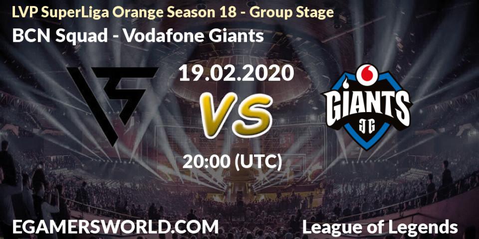 BCN Squad - Vodafone Giants: прогноз. 19.02.20, LoL, LVP SuperLiga Orange Season 18 - Group Stage