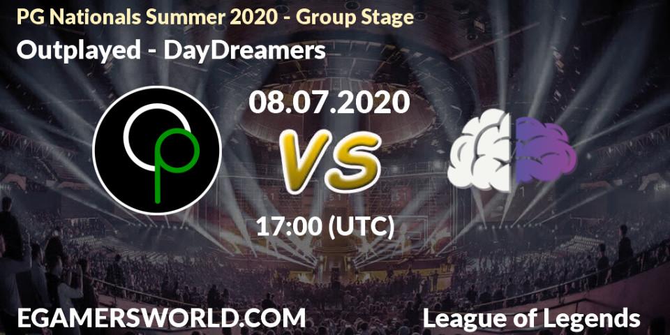 Outplayed - DayDreamers: прогноз. 08.07.2020 at 17:00, LoL, PG Nationals Summer 2020 - Group Stage