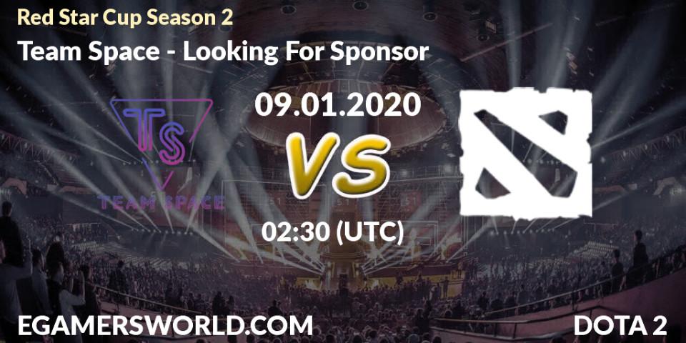 Team Space - Looking For Sponsor: прогноз. 09.01.2020 at 02:37, Dota 2, Red Star Cup Season 2