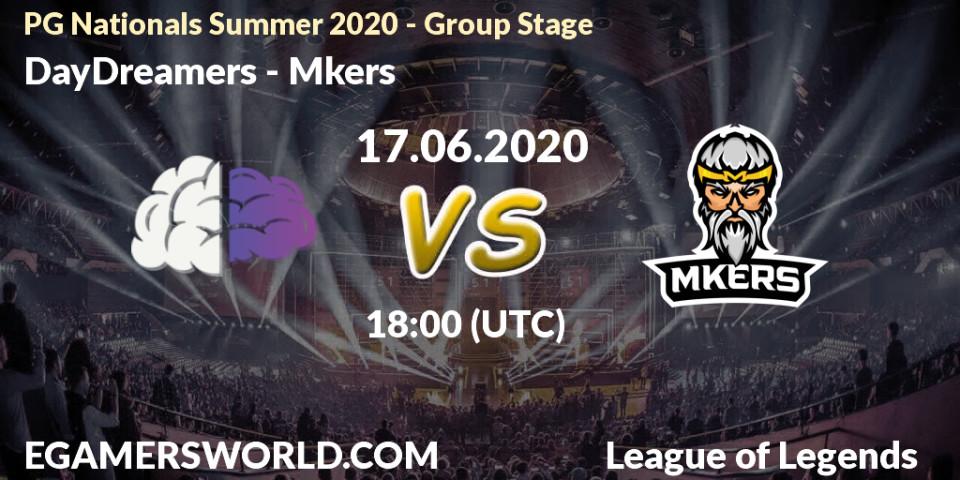 DayDreamers - Mkers: прогноз. 17.06.2020 at 18:00, LoL, PG Nationals Summer 2020 - Group Stage