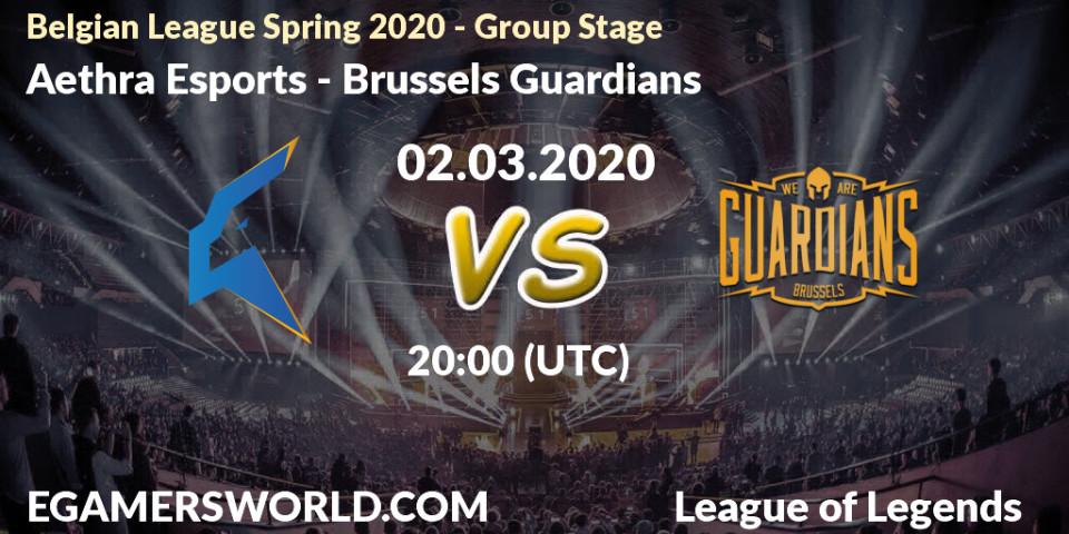 Aethra Esports - Brussels Guardians: прогноз. 02.03.2020 at 20:00, LoL, Belgian League Spring 2020 - Group Stage