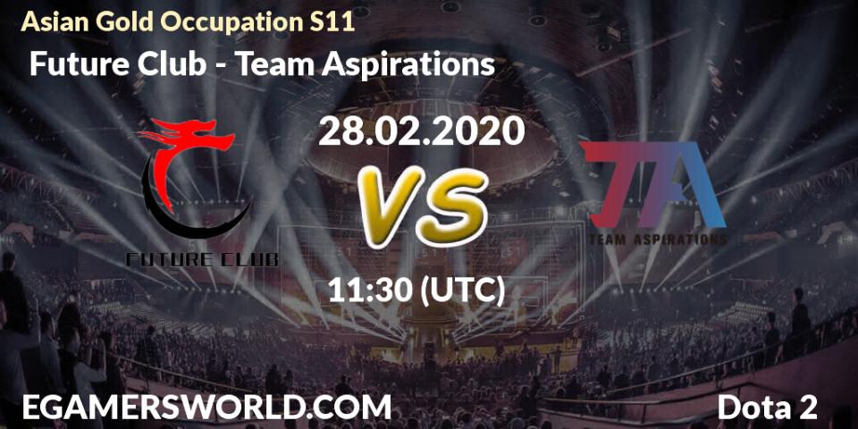  Future Club - Team Aspirations: прогноз. 28.02.20, Dota 2, Asian Gold Occupation S11 