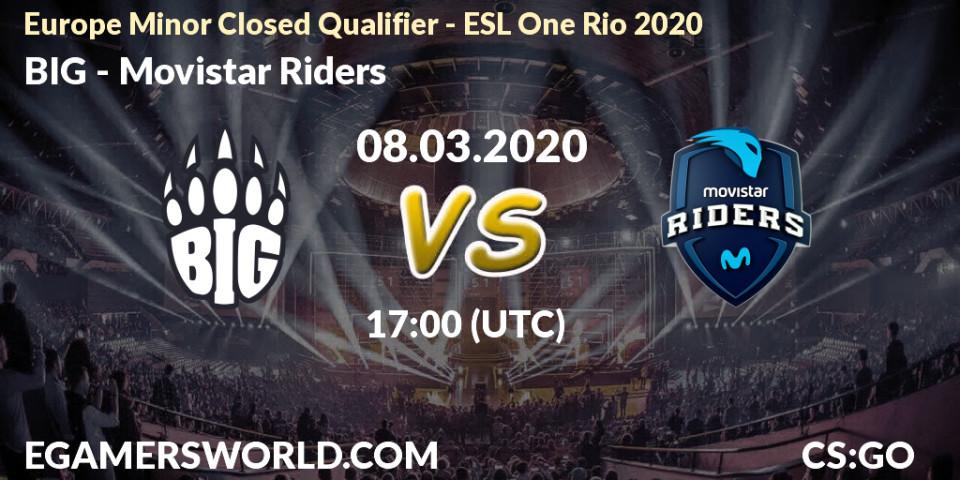 BIG - Movistar Riders: прогноз. 08.03.20, CS2 (CS:GO), Europe Minor Closed Qualifier - ESL One Rio 2020