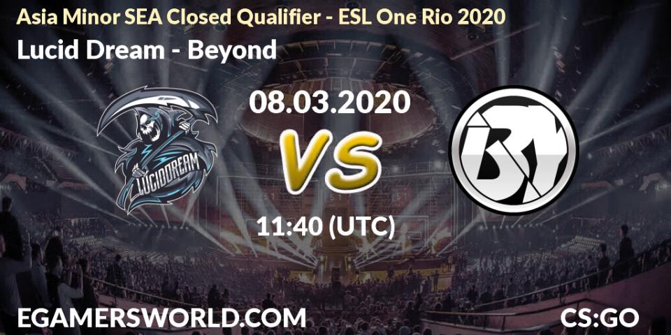 Lucid Dream - Beyond: прогноз. 08.03.2020 at 12:00, Counter-Strike (CS2), Asia Minor SEA Closed Qualifier - ESL One Rio 2020