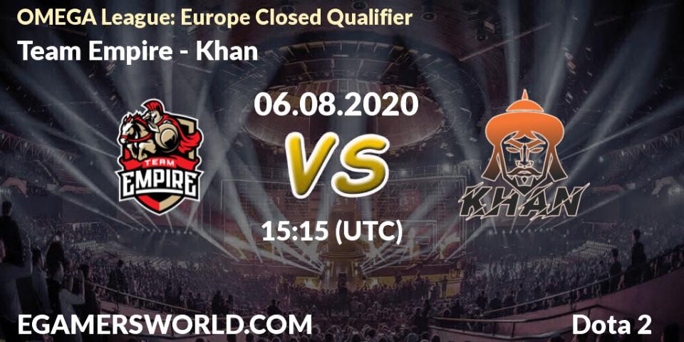 Team Empire - Khan: прогноз. 06.08.2020 at 16:17, Dota 2, OMEGA League: Europe Closed Qualifier