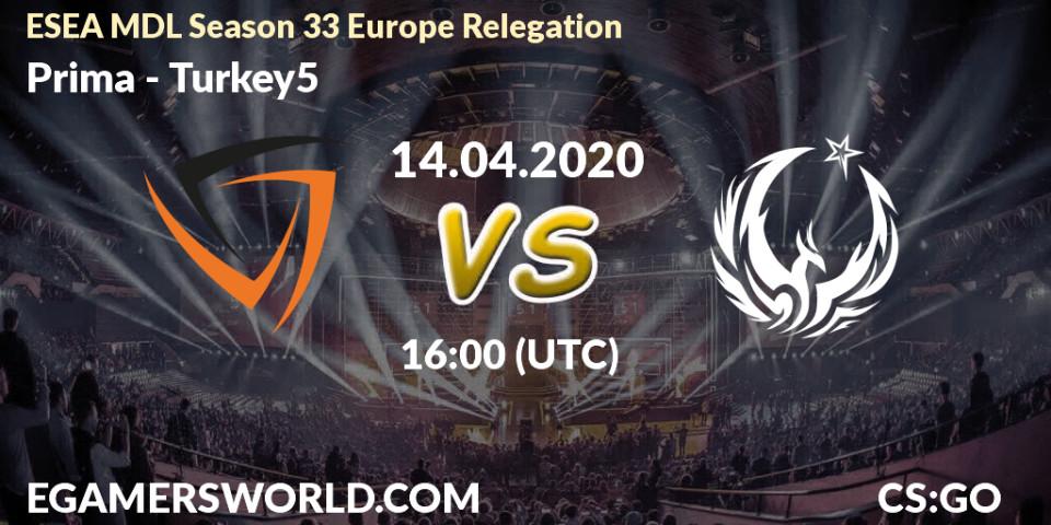 Prima - Turkey5: прогноз. 14.04.2020 at 16:00, Counter-Strike (CS2), ESEA MDL Season 33 Europe Relegation