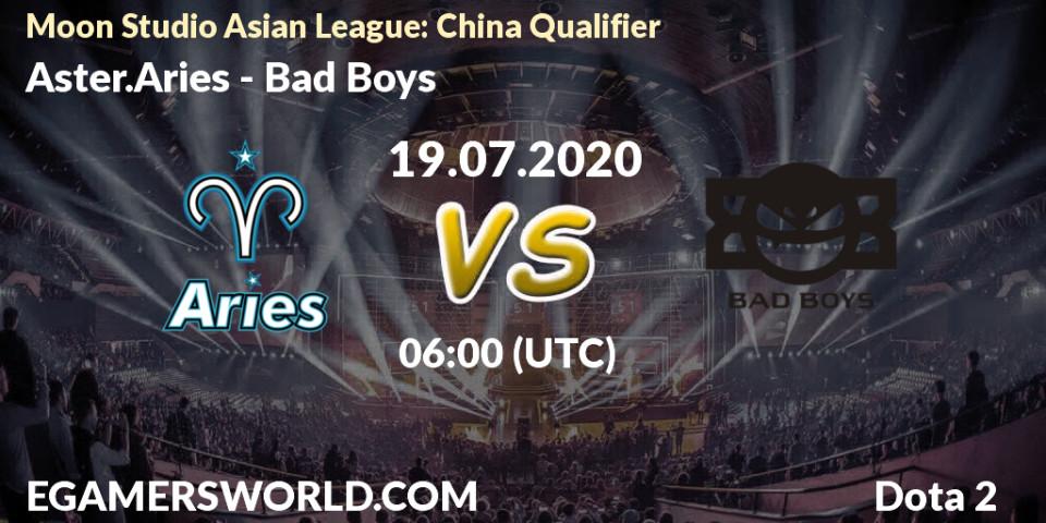 Aster.Aries - Bad Boys: прогноз. 22.07.20, Dota 2, Moon Studio Asian League: China Qualifier