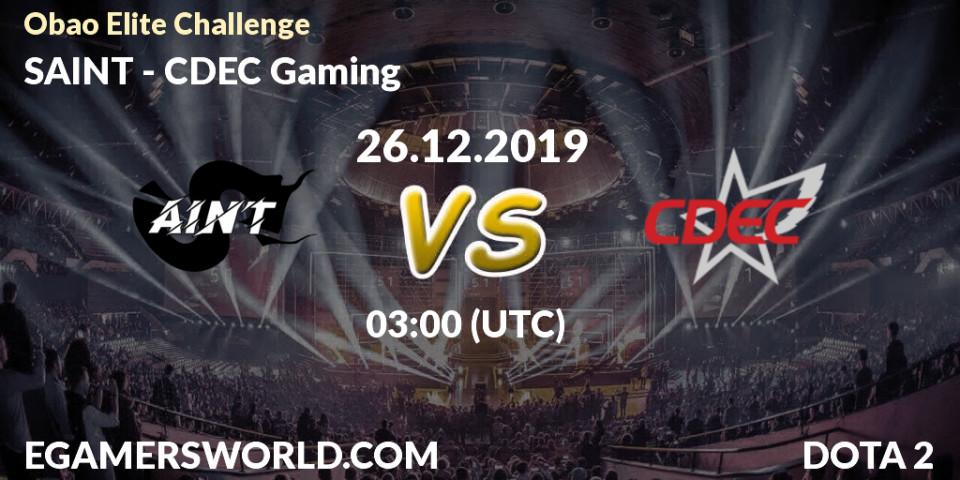SAINT - CDEC Gaming: прогноз. 26.12.19, Dota 2, Obao Elite Challenge