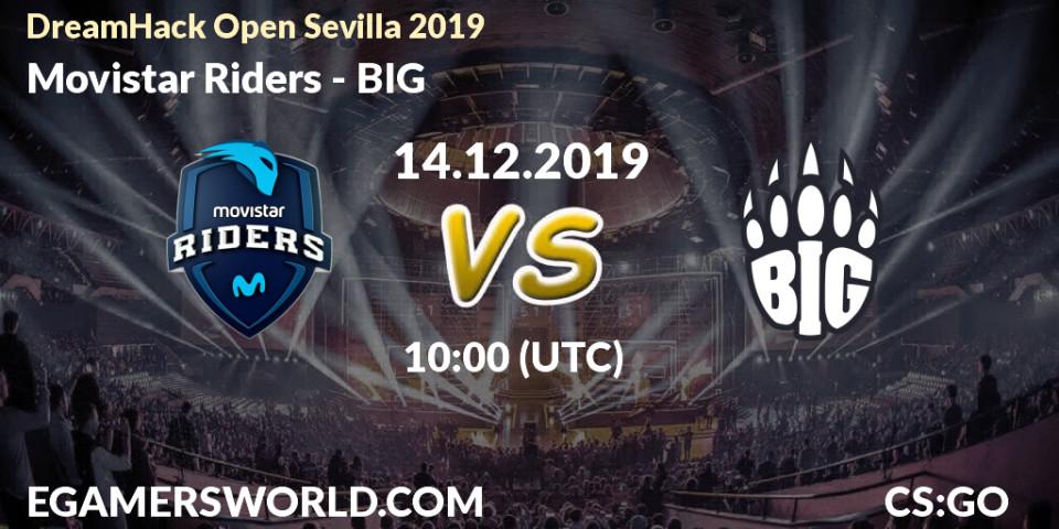Movistar Riders - BIG: прогноз. 14.12.2019 at 10:00, Counter-Strike (CS2), DreamHack Open Sevilla 2019