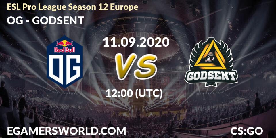 OG - GODSENT: прогноз. 12.09.2020 at 12:00, Counter-Strike (CS2), ESL Pro League Season 12 Europe