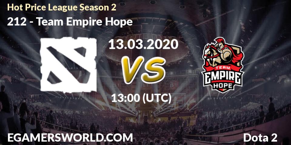 212 - Team Empire Hope: прогноз. 13.03.2020 at 13:05, Dota 2, Hot Price League Season 2