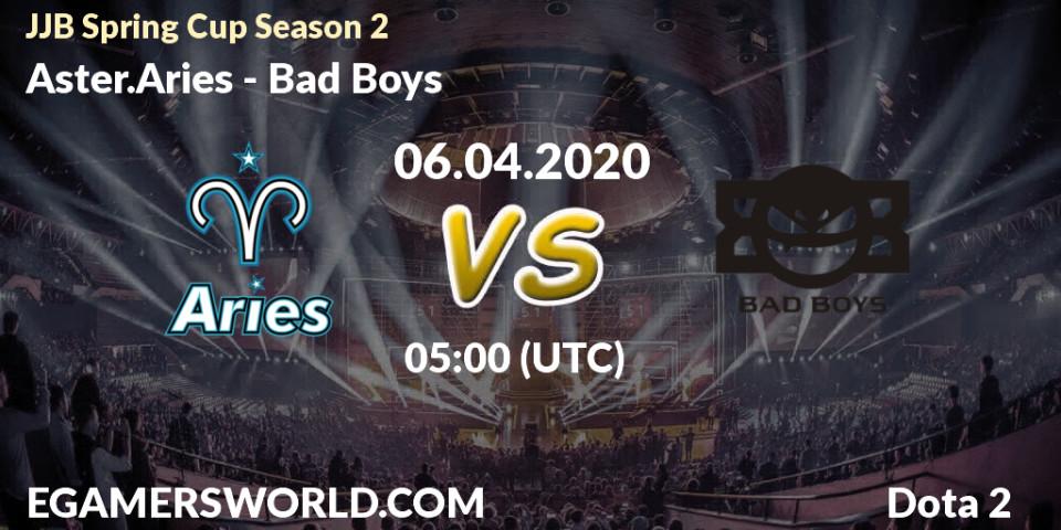 Aster.Aries - Bad Boys: прогноз. 06.04.2020 at 04:59, Dota 2, JJB Spring Cup Season 2