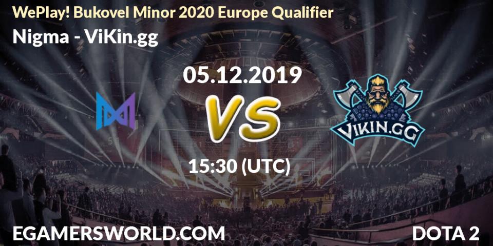 Nigma - ViKin.gg: прогноз. 05.12.2019 at 15:30, Dota 2, WePlay! Bukovel Minor 2020 Europe Qualifier