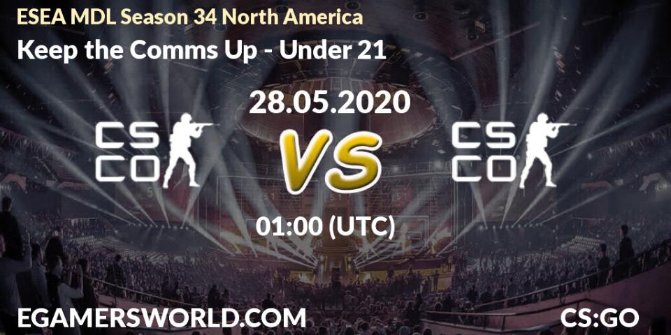 Keep the Comms Up - Under 21: прогноз. 28.05.20, CS2 (CS:GO), ESEA MDL Season 34 North America