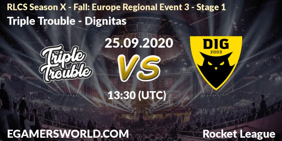 Triple Trouble - Dignitas: прогноз. 25.09.2020 at 13:30, Rocket League, RLCS Season X - Fall: Europe Regional Event 3 - Stage 1