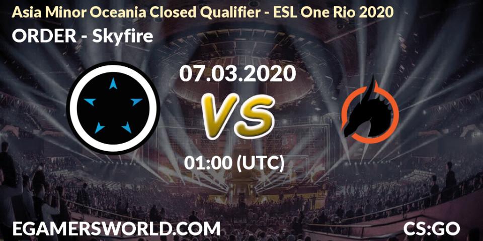 ORDER - Skyfire: прогноз. 07.03.20, CS2 (CS:GO), Asia Minor Oceania Closed Qualifier - ESL One Rio 2020